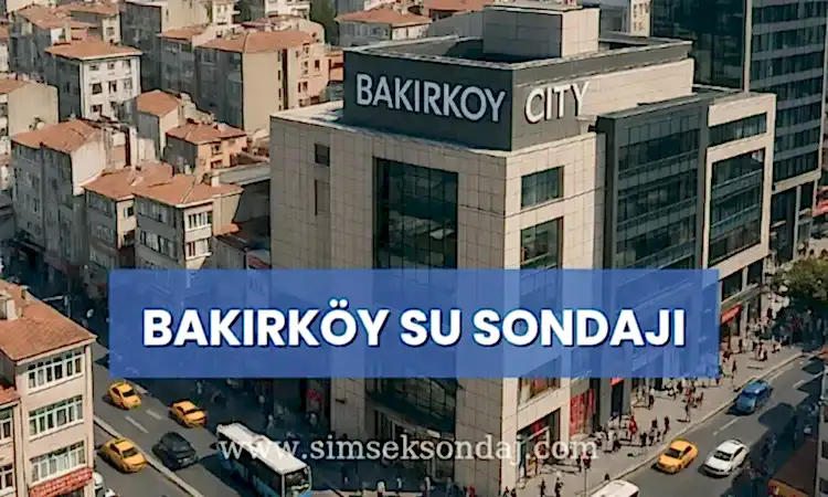 Bakırköy Su Sondajı
