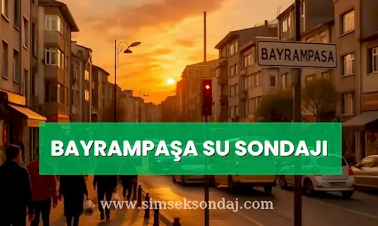 Bayrampaşa Su Sondajı